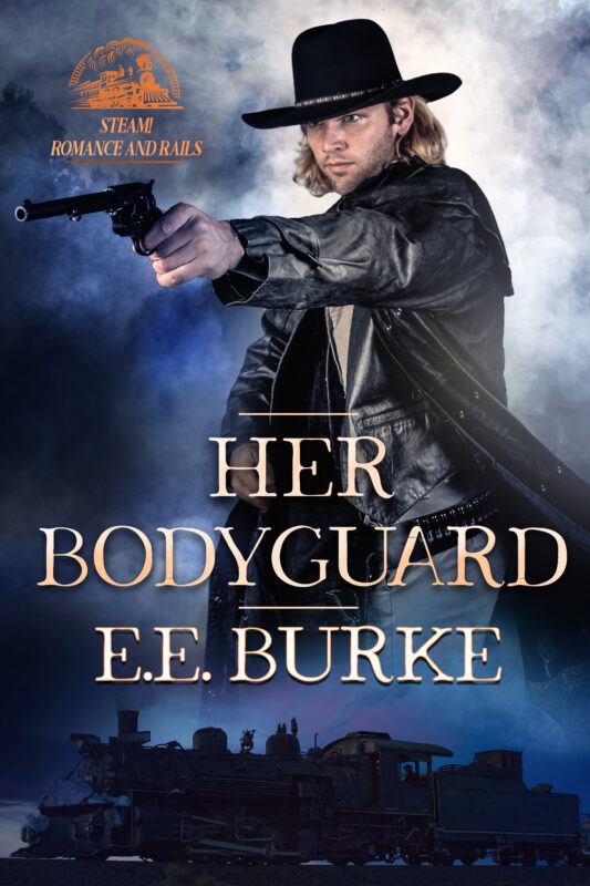 Her Bodyguard, Book 1, Steam! Romance and Rails